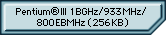 Pentium®lll 1BGHz / 933MHz / 800EBMHz (256KB)